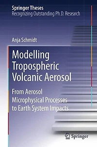 Modelling Tropospheric Volcanic Aerosol: From Aerosol Microphysical Processes to Earth System Impacts