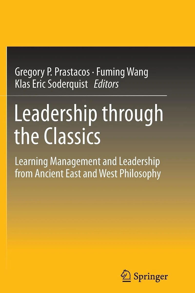 Leadership through the Classics: Learning Management and from Ancient East West Philosophy