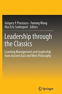 Leadership through the Classics: Learning Management and from Ancient East West Philosophy