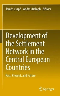 Development of the Settlement Network Central European Countries: Past, Present, and Future