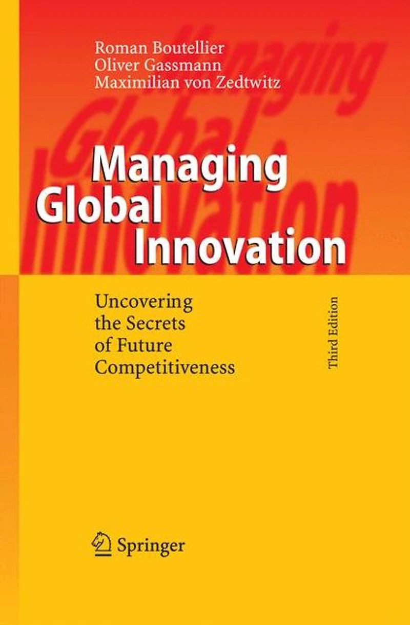 Managing Global Innovation: Uncovering the Secrets of Future Competitiveness