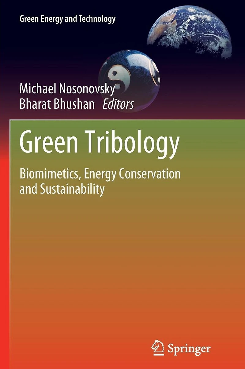 Green Tribology: Biomimetics, Energy Conservation and Sustainability