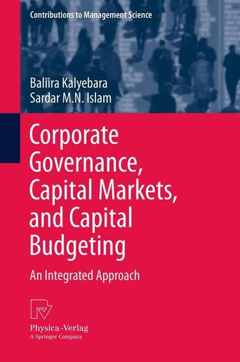 Corporate Governance, Capital Markets, and Budgeting: An Integrated Approach