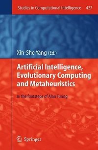 Artificial Intelligence, Evolutionary Computing and Metaheuristics: the Footsteps of Alan Turing