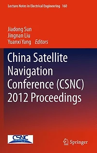 China Satellite Navigation Conference (CSNC) 2012 Proceedings
