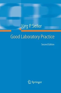 Good Laboratory Practice: the Why and How