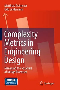 Complexity Metrics Engineering Design: Managing the Structure of Design Processes