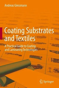 Coating Substrates and Textiles: A Practical Guide to Laminating Technologies