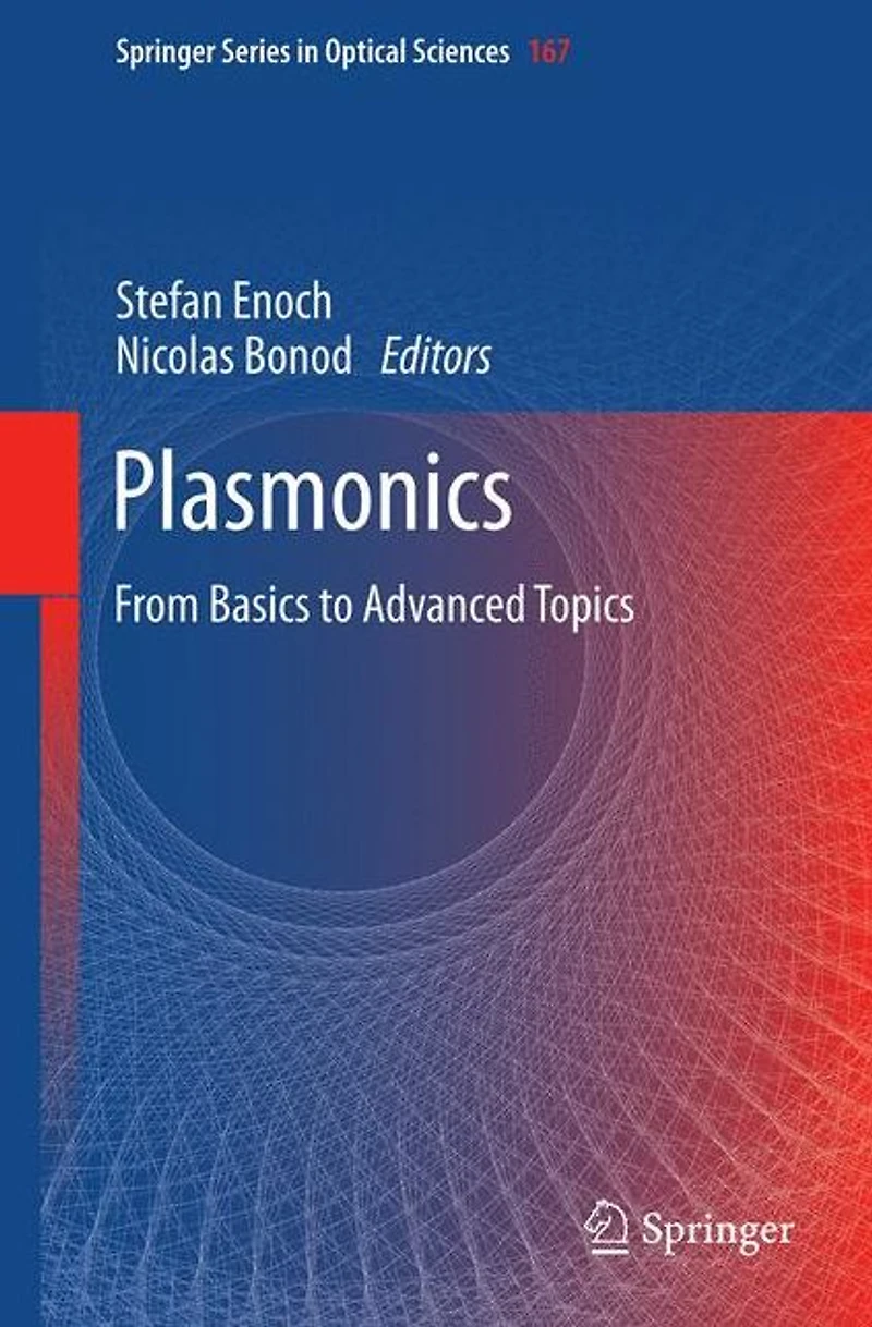 Plasmonics: From Basics to Advanced Topics