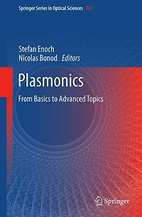 Plasmonics: From Basics to Advanced Topics