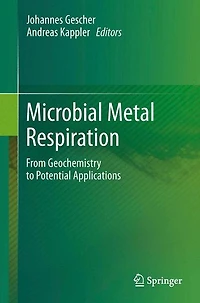 Microbial Metal Respiration: From Geochemistry to Potential Applications