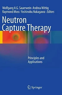 Neutron Capture Therapy: Principles and Applications