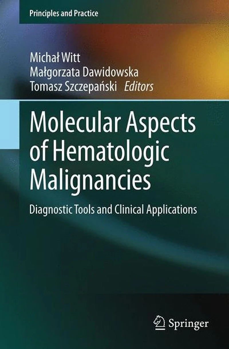 Molecular Aspects of Hematologic Malignancies: Diagnostic Tools and Clinical Applications