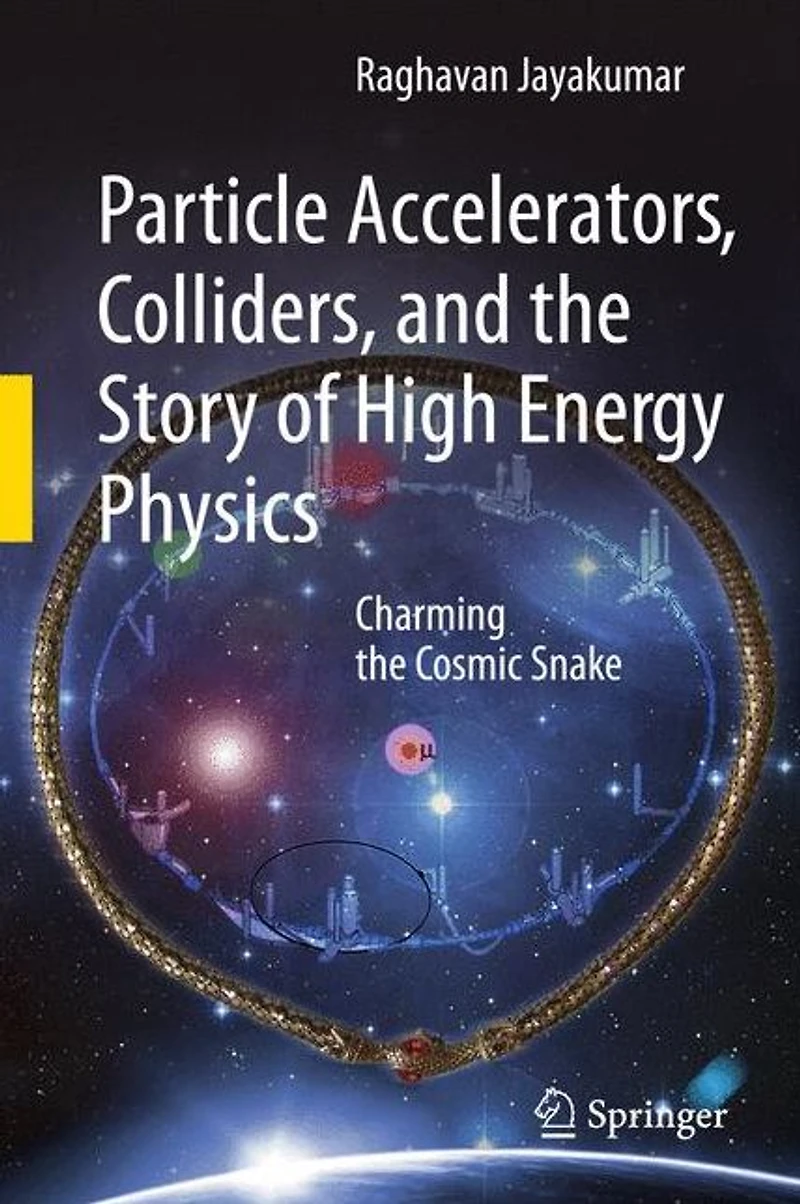 Particle Accelerators, Colliders, and the Story of High Energy Physics: Charming Cosmic Snake