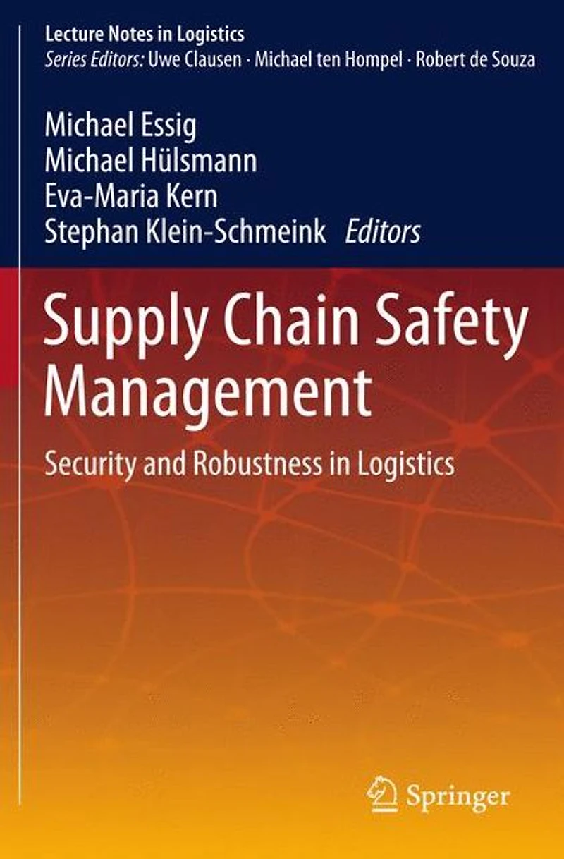 Supply Chain Safety Management: Security and Robustness Logistics