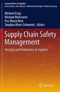 Supply Chain Safety Management: Security and Robustness Logistics