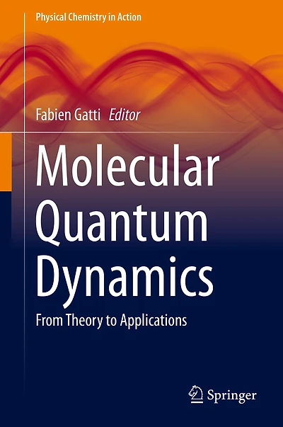 Molecular Quantum Dynamics: From Theory to Applications