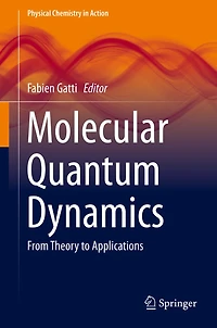 Molecular Quantum Dynamics: From Theory to Applications