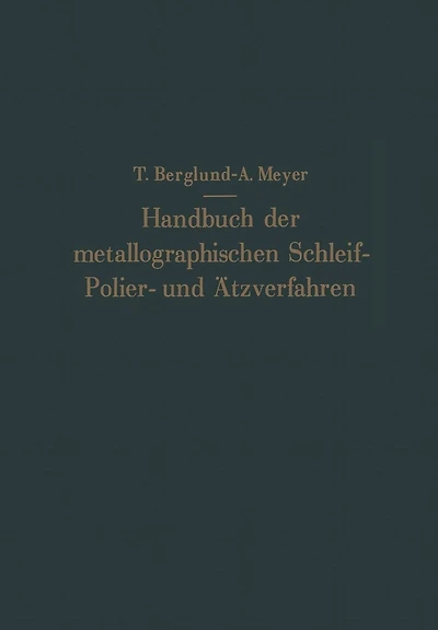 Handbuch der metallographischen Schleif-Polier- und Ätzverfahren