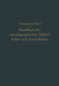 Handbuch der metallographischen Schleif-Polier- und Ätzverfahren