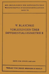 Vorlesungen über Differentialgeometrie und geometrische Grundlagen von Einsteins Relativitätstheorie II: Affine Differentialgeometrie