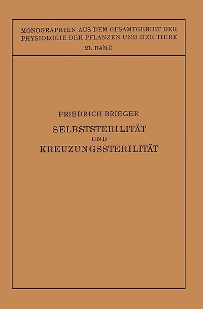 Selbststerilität und Kreuzungssterilität im Pflanzenreich und Tierreich