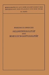 Selbststerilität und Kreuzungssterilität im Pflanzenreich und Tierreich