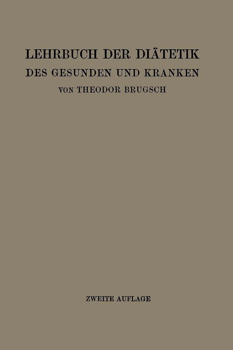 Lehrbuch der Diätetik des Gesunden und Kranken: Für Ärzte, Medizinalpraktikanten und Studierende