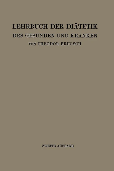 Lehrbuch der Diätetik des Gesunden und Kranken: Für Ärzte, Medizinalpraktikanten und Studierende