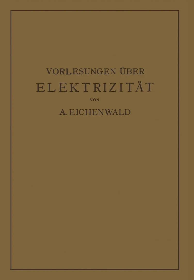 Vorlesungen über Elektrizität