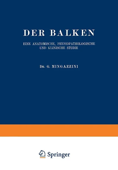 Der Balken: Eine Anatomische, Physiopathologische und Klinische Studie