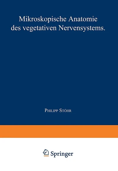 Nervensystem: Fünfter Teil Mikroskopische Anatomie des Vegetativen Nervensystems
