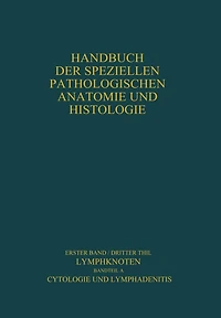 Lymphknoten Diagnostik in Schnitt und Ausstrich: Cytologie und Lymphadenitis