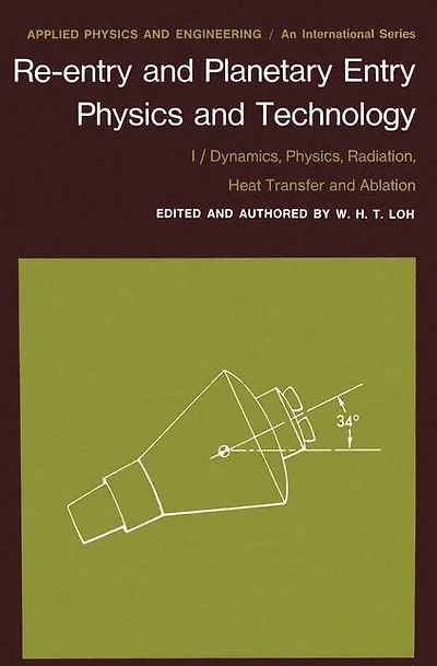 Re-entry and Planetary Entry Physics and Technology: I / Dynamics, Physics, Radiation, Heat Transfer and Ablation