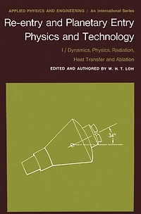 Re-entry and Planetary Entry Physics and Technology: I / Dynamics, Physics, Radiation, Heat Transfer and Ablation