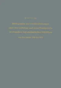 Bibliographie der Veröffentlichungen über den Leichtbau und seine Randgebiete im deutschen und ausländischen Schrifttum aus den Jahren 1940 bis 1954 / Bibliography of Publications on Light Weight Constructions and Related Fields in German and Foreign Lite