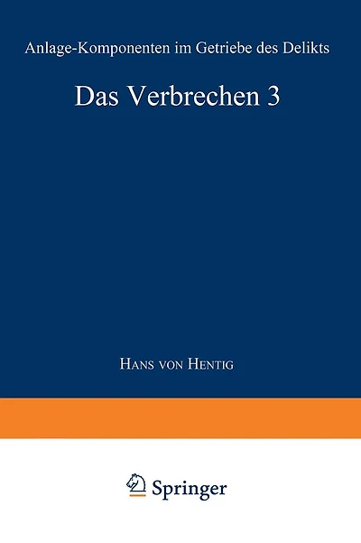 Das Verbrechen III: Anlage-Komponenten im Getriebe des Delikts