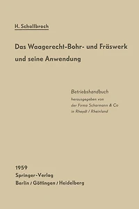 Das Waagerecht-Bohr- und Fräswerk und seine Anwendung: Betriebshandbuch