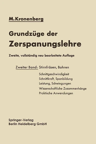Grundzüge der Zerspanungslehre: Theorie und Praxis der Zerspanung für Bau und Betrieb von Werkzeugmaschinen Zweiter Band Mehrschneidige Zerspanung (Stirnfräsen, Bohren)