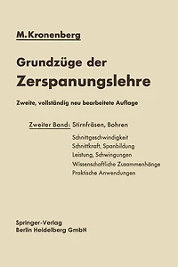 Grundzüge der Zerspanungslehre: Theorie und Praxis der Zerspanung für Bau und Betrieb von Werkzeugmaschinen Zweiter Band Mehrschneidige Zerspanung (Stirnfräsen, Bohren)