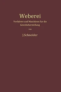 Weberei: Verfahren und Maschinen für die Gewebeherstellung