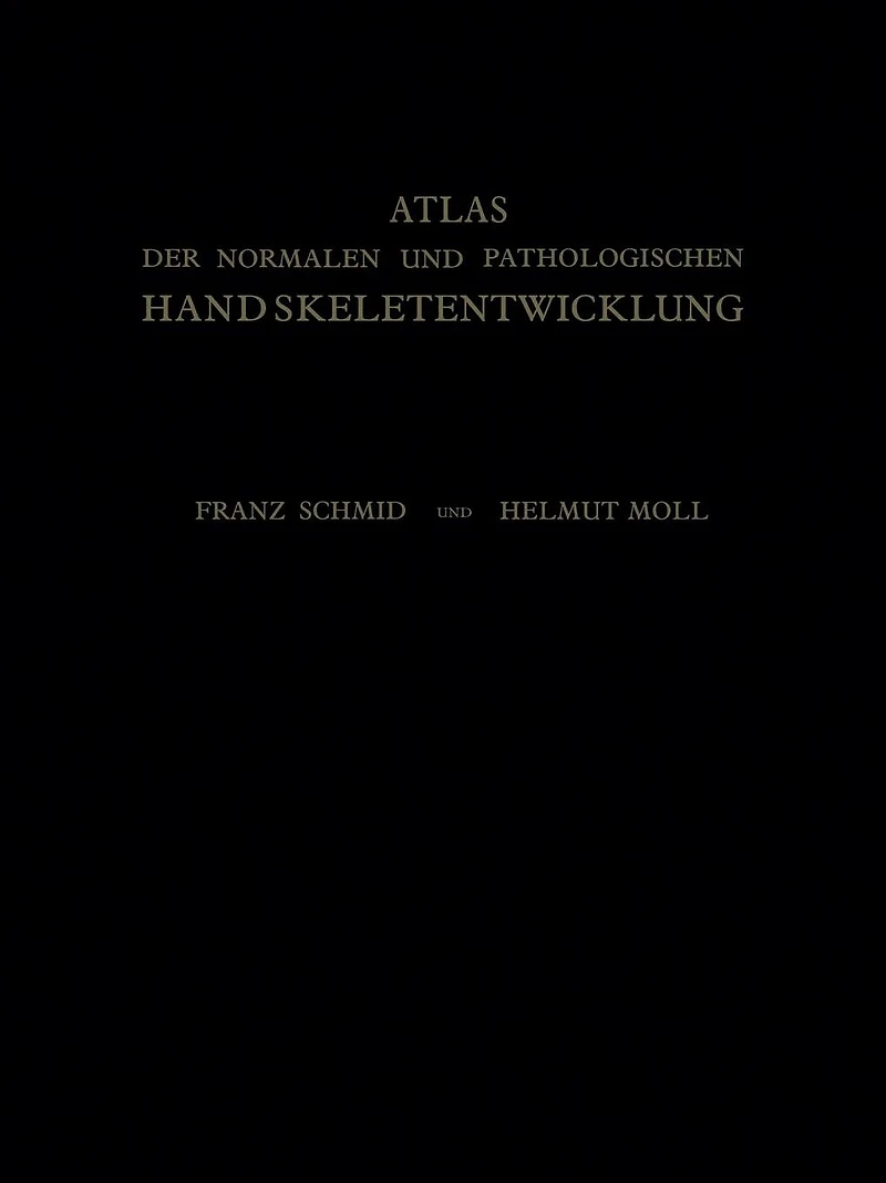 Atlas der Normalen und Pathologischen Handskeletentwicklung