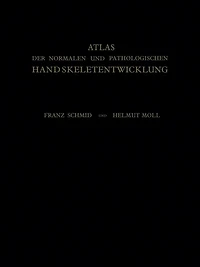 Atlas der Normalen und Pathologischen Handskeletentwicklung