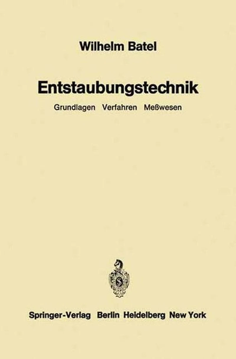Entstaubungstechnik: Grundlagen Verfahren Meßwesen