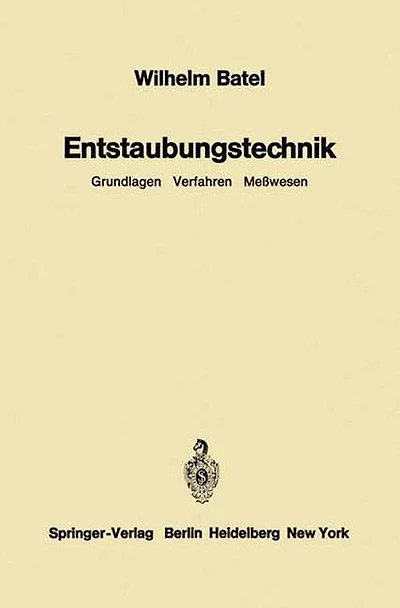 Entstaubungstechnik: Grundlagen Verfahren Meßwesen