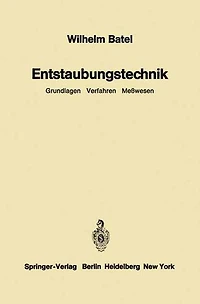 Entstaubungstechnik: Grundlagen Verfahren Meßwesen