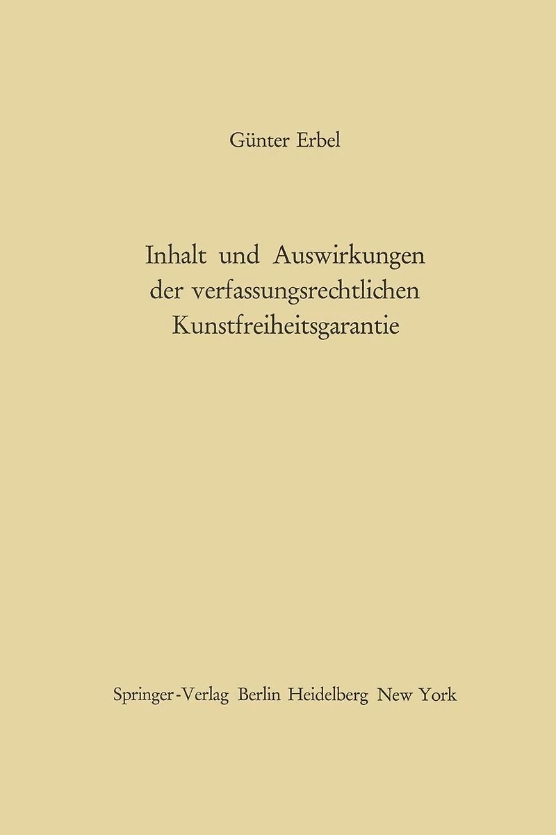 Inhalt und Auswirkungen der verfassungsrechtlichen Kunstfreiheitsgarantie