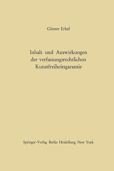 Inhalt und Auswirkungen der verfassungsrechtlichen Kunstfreiheitsgarantie