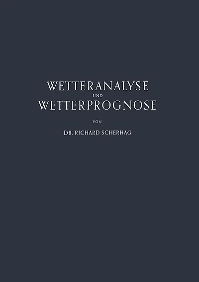 Neue Methoden der Wetteranalyse und Wetterprognose