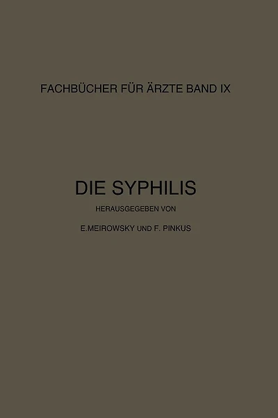 Die Syphilis: Kurzes Lehrbuch der Gesamten Syphilis mit Besonderer Ber�cksichtigung der Inneren Organe